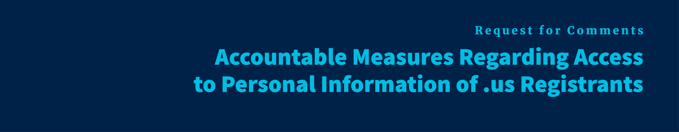 NTIA Seeks Comment on Accountable Measures Regarding Access to Personal Information of .us Registrants